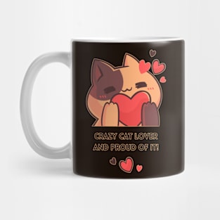 Crazy Cat Lover And Proud Of It - BA02 Mug